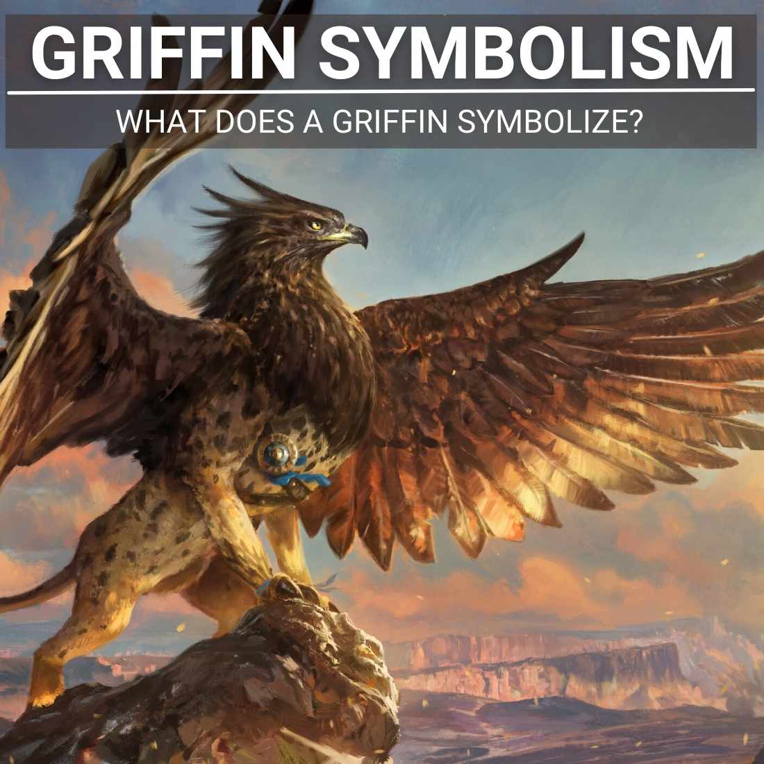 griffin symbolism2 Griffin Symbolism: Why They Should Be Your Most Sought After Imaginary Friends