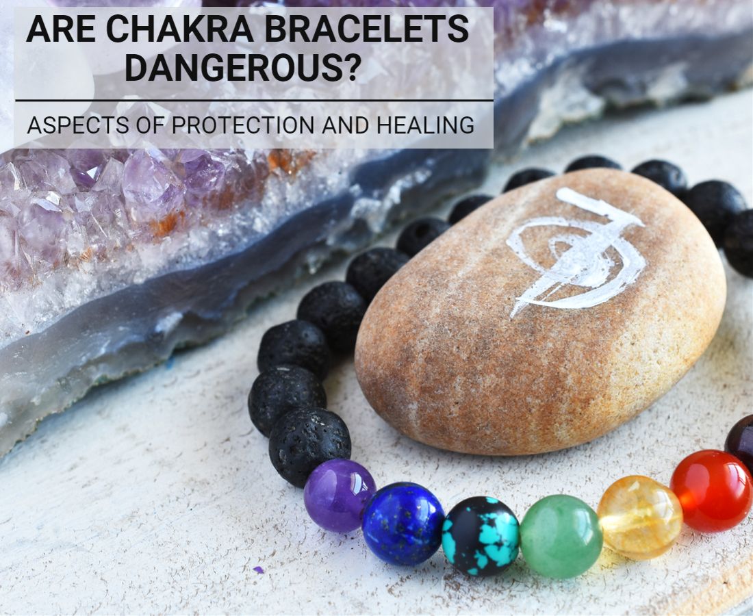 Are Chakra Bracelets Dangerous