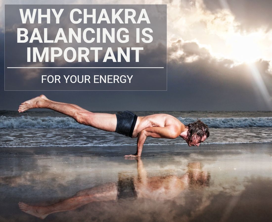 Why Chakra Balancing Is Important
