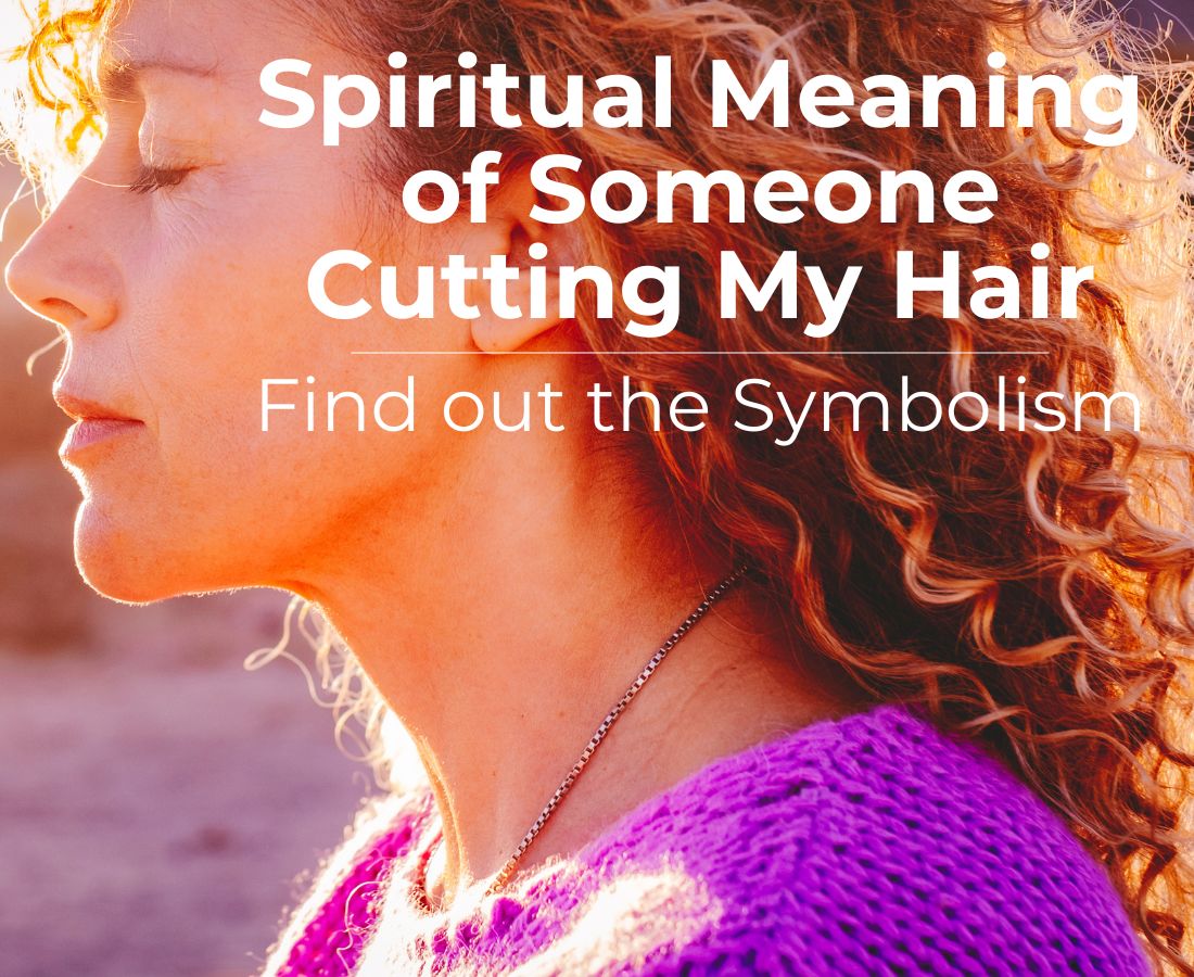 Spiritual Meaning of Someone Cutting My Hair
