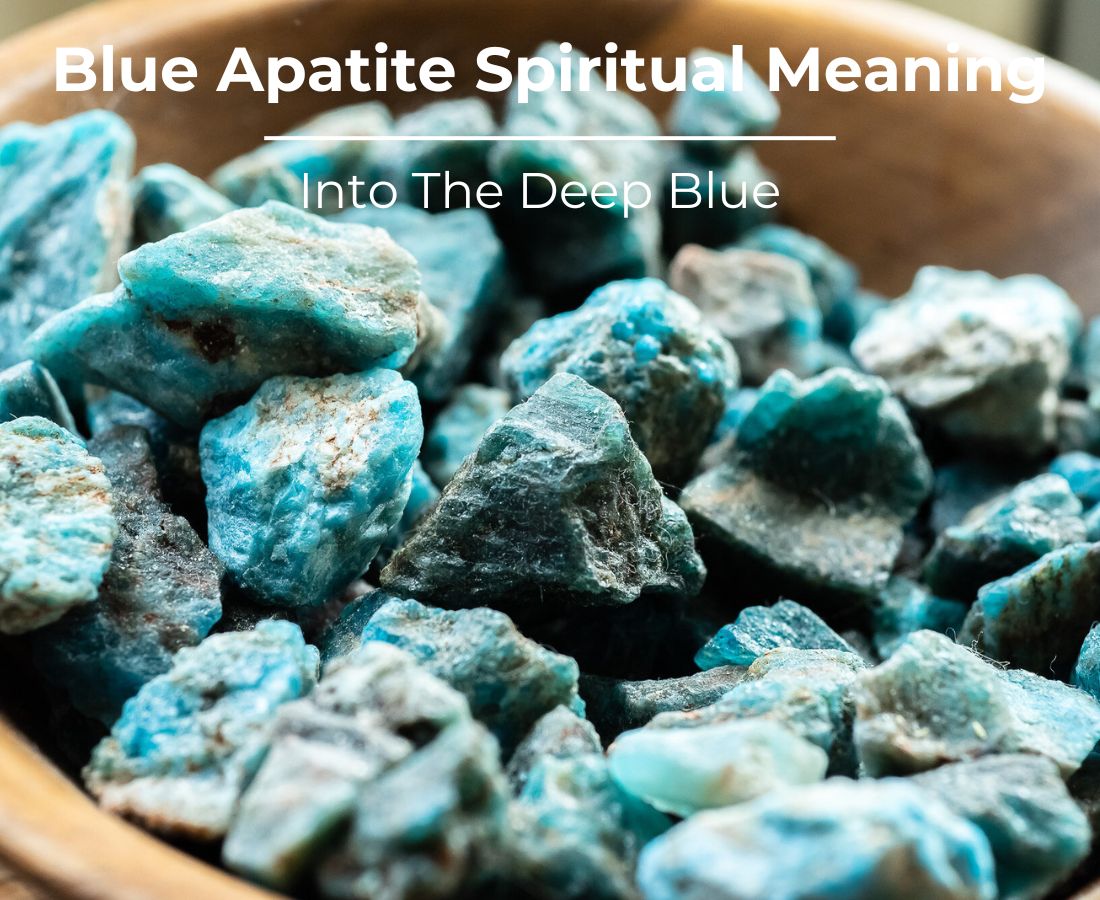 Blue Apatite Spiritual Meaning