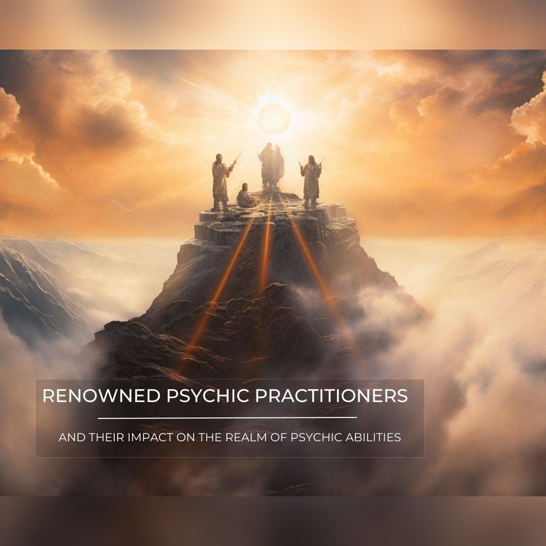 Renowned Psychic Practitioners