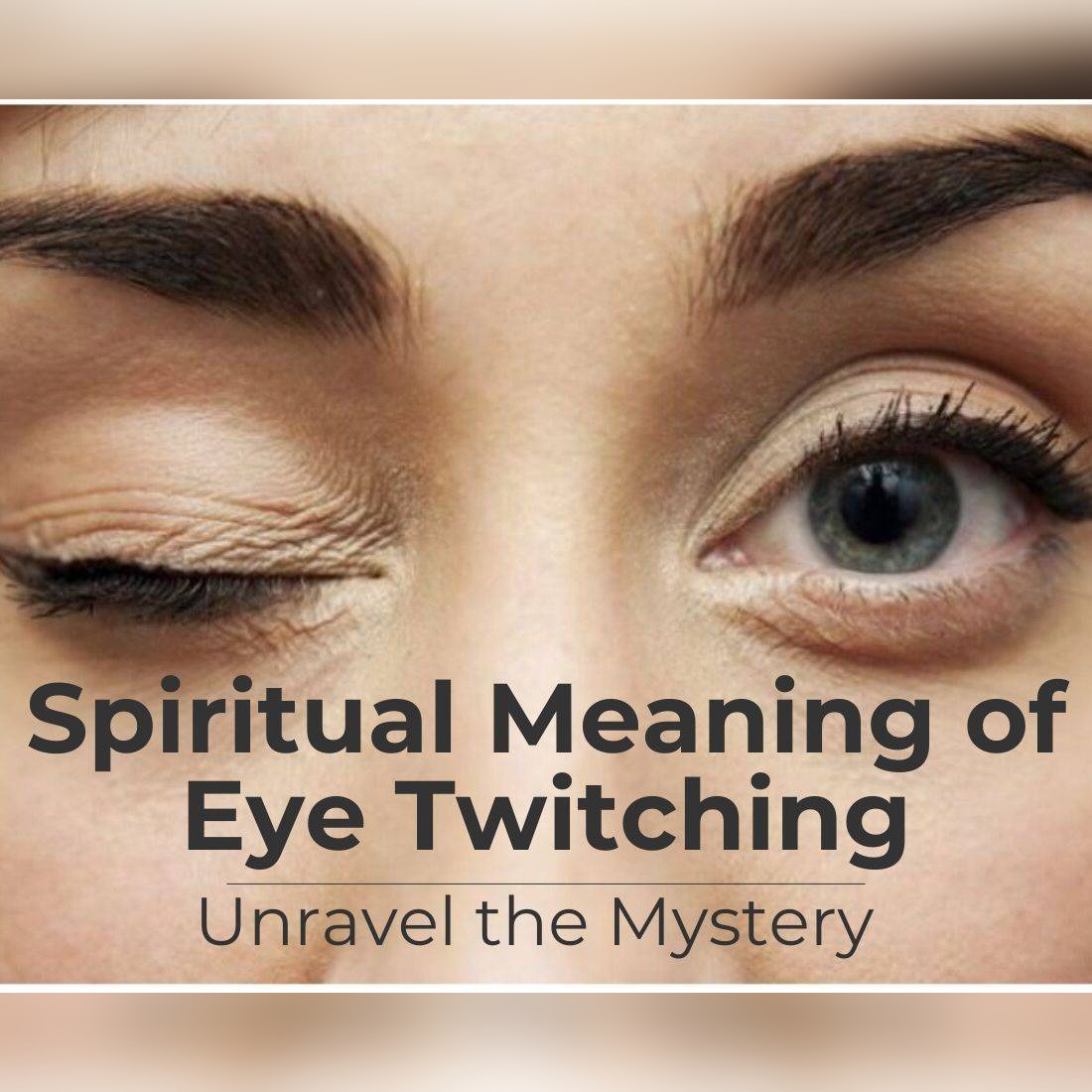 Spiritual Meaning of Eye Twitching
