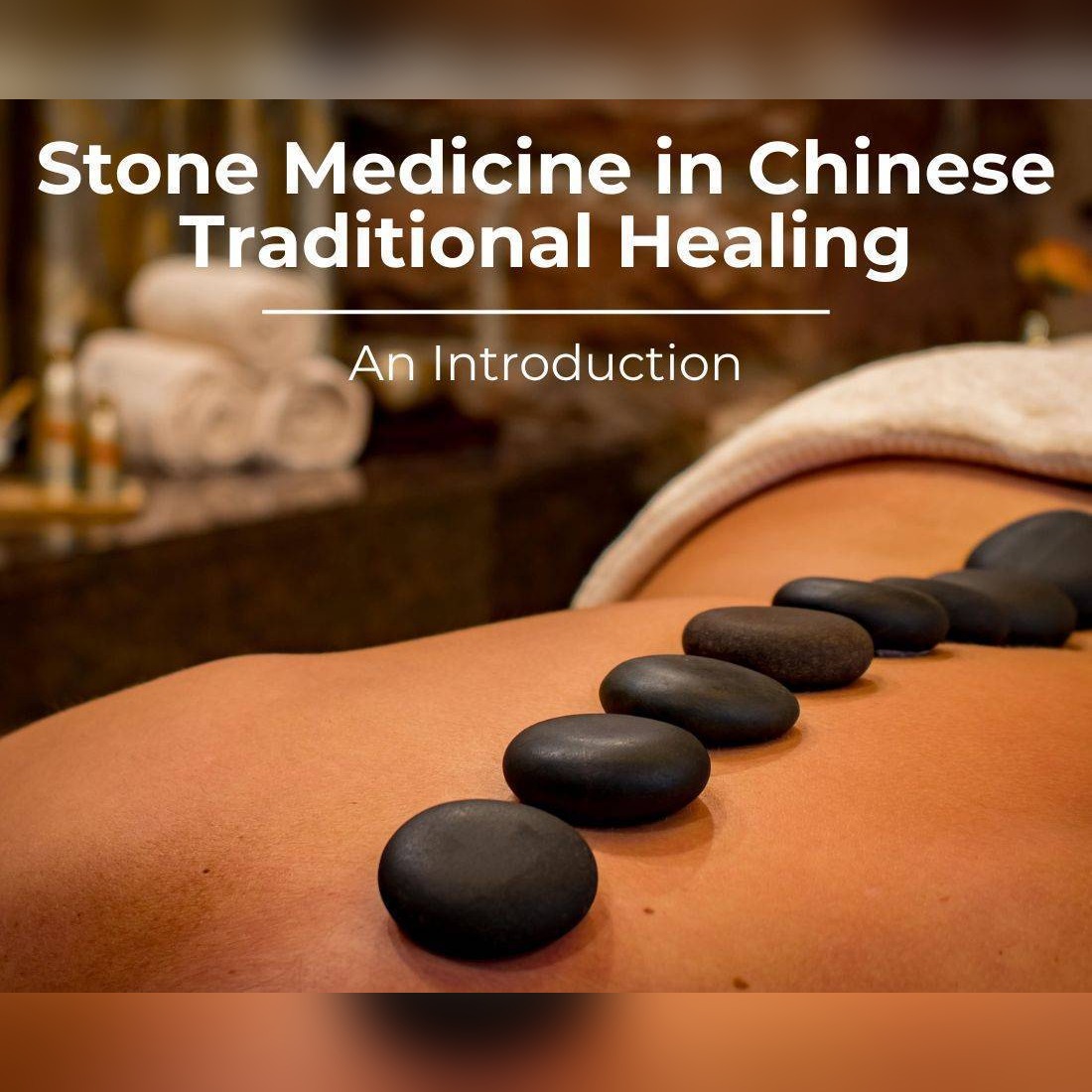Stone Medicine in Chinese Traditional Healing