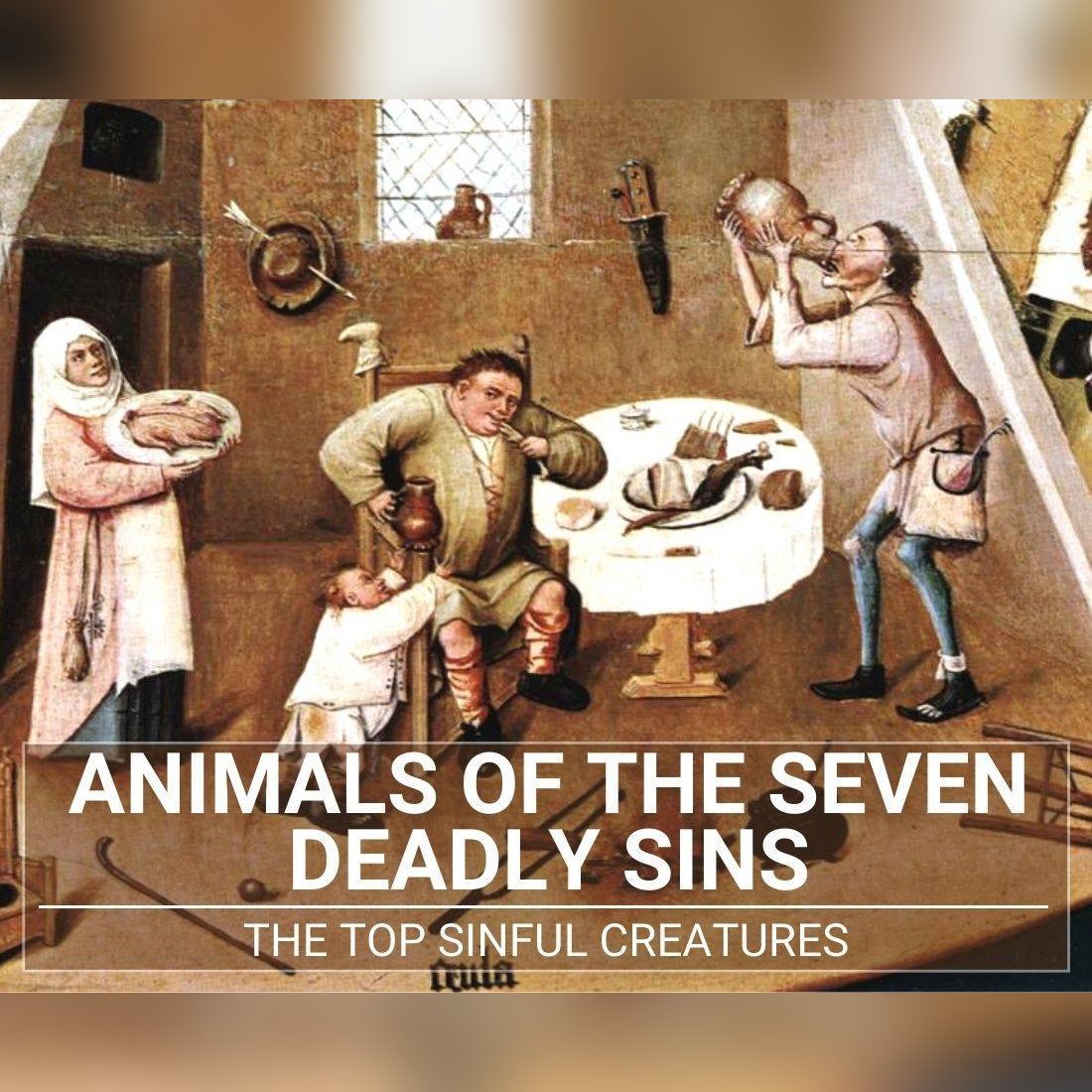 what animals represent the seven deadly sins